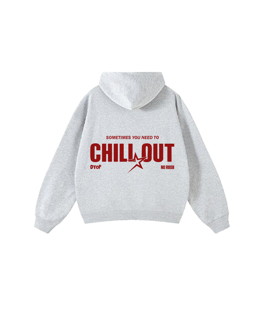 CHILL OUT hoodie